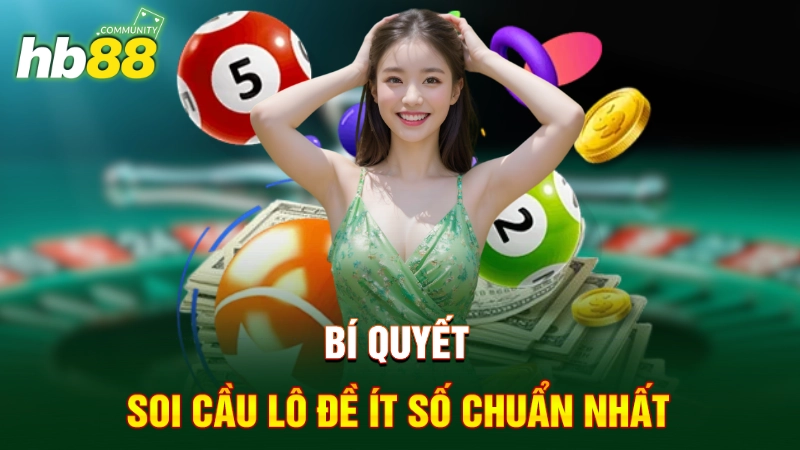 Cầu Đề Ít Số - Phương Pháp Đánh Lô "Ít Nhưng Chất" 3 Bí quyết soi cầu lô đề ít số chuẩn nhất